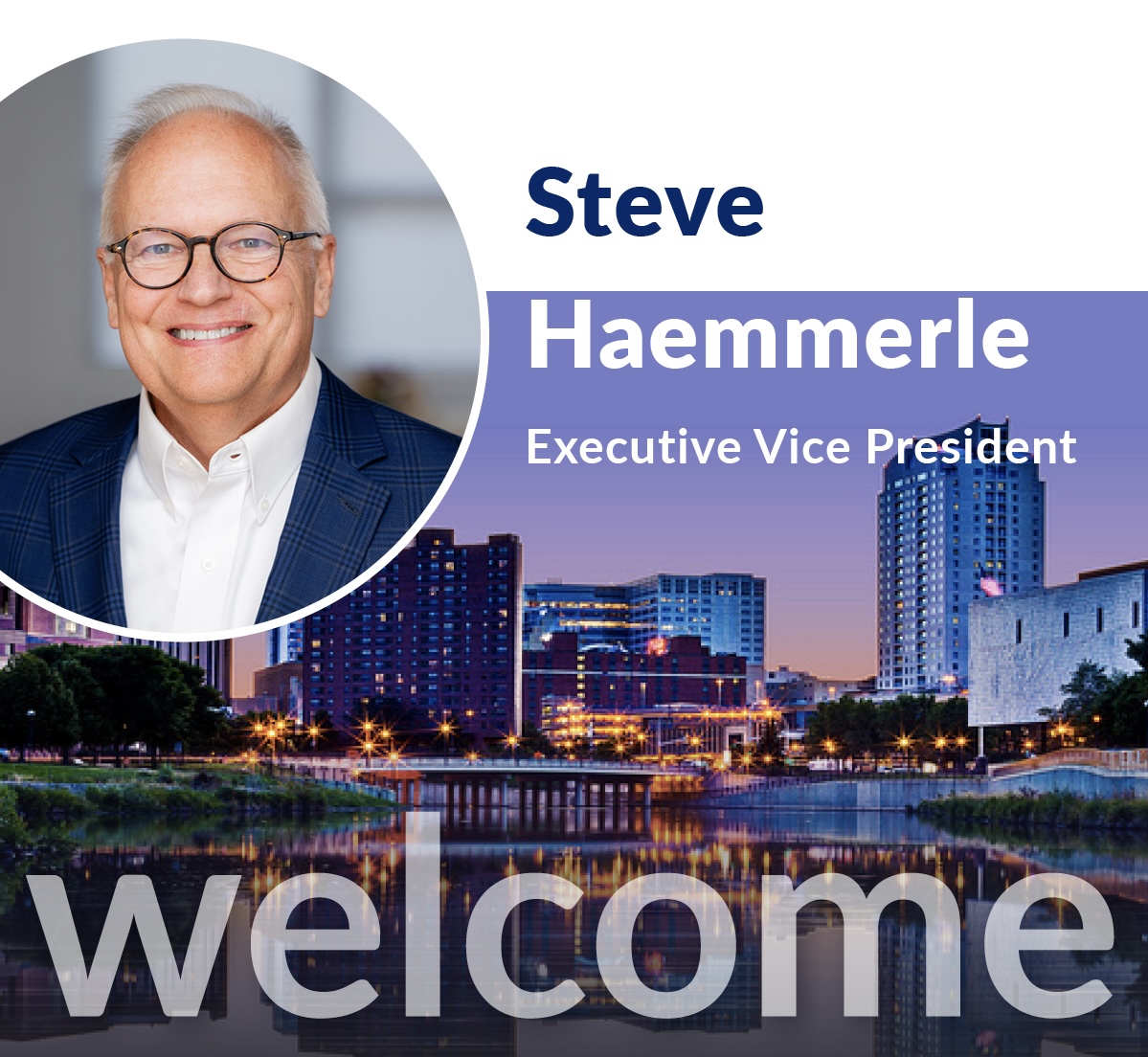 Hunden Partners Welcomes Real Estate Veteran Steve Haemmerle as Executive Vice President