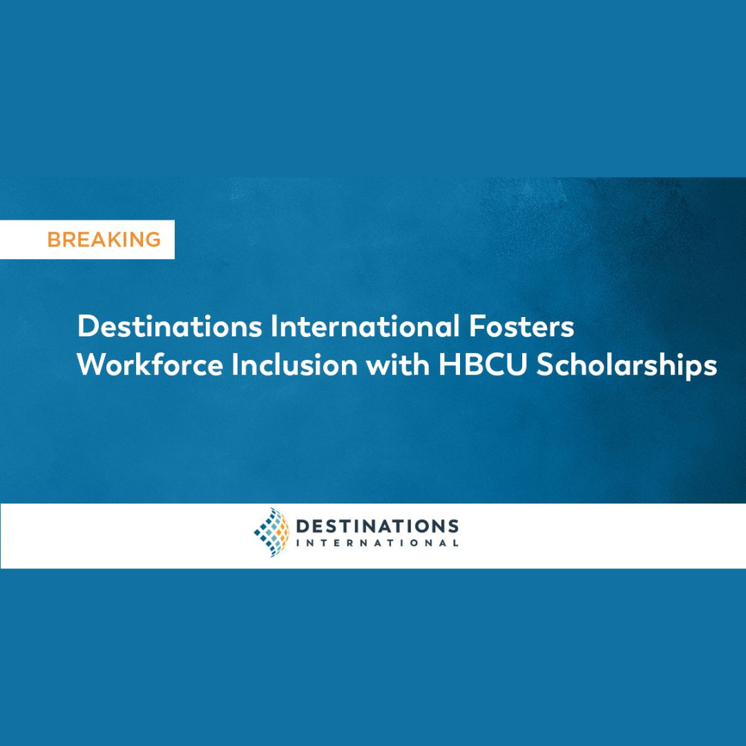 Destinations International Fosters Workforce Inclusion with HBCU Scholarships